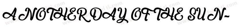 ANOTHER DAY OF THE SUN字体转换
